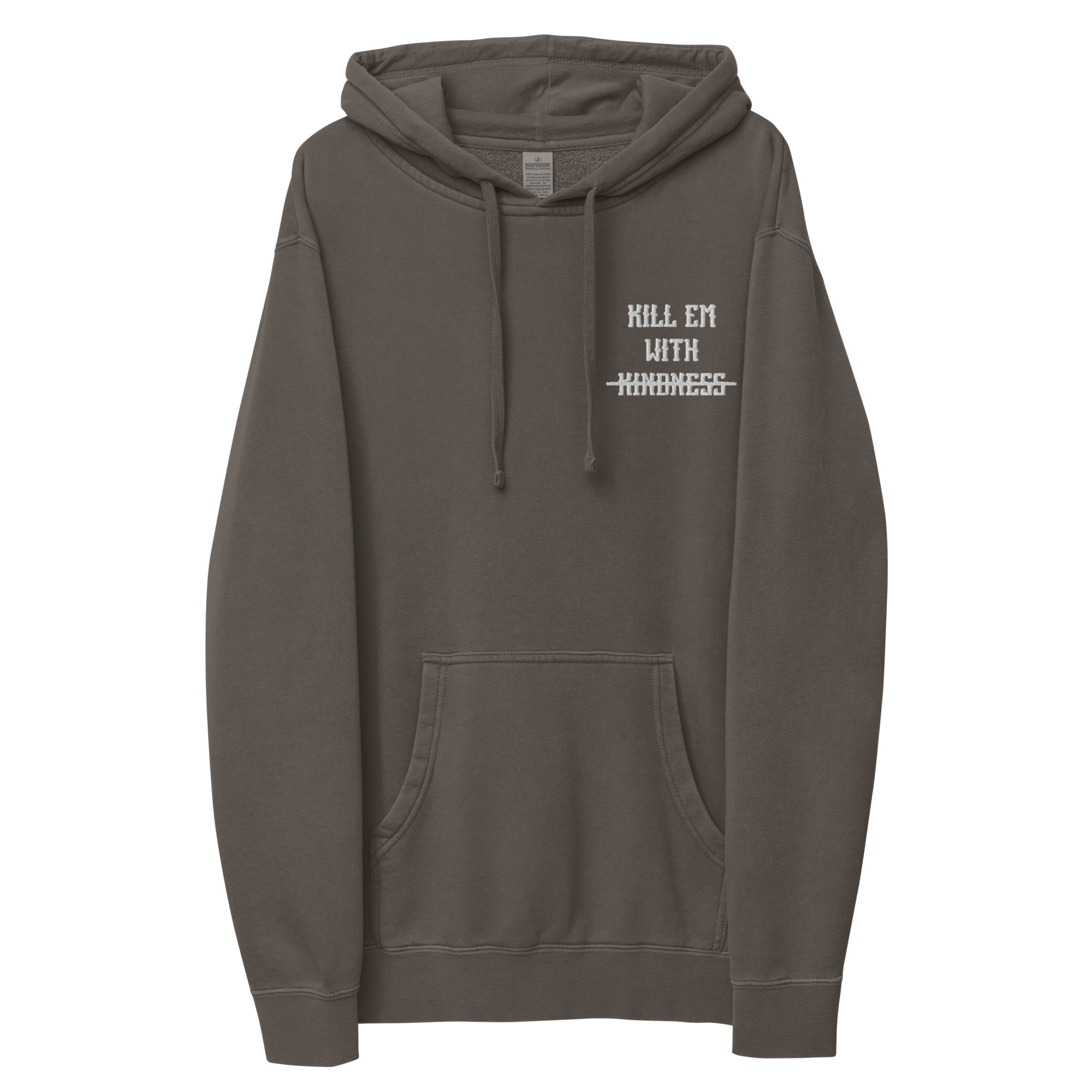 Kill Em With Kindness Pigment-dyed Hoodie