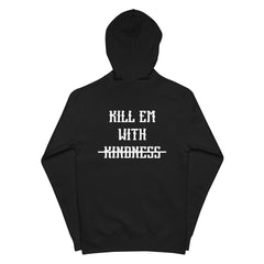 Kill Em With Kindness Zip-Up