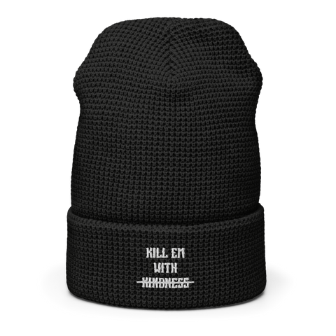 Kill Em With Kindness Waffle Beanie